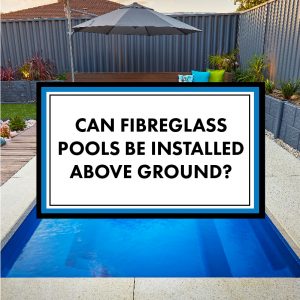 fibreglass-pools-above-ground