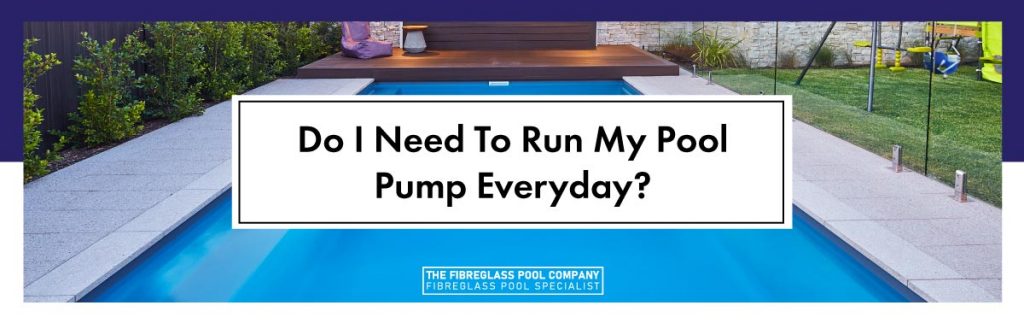do-i-need-to-run-my-pool-pump-everyday-landscape