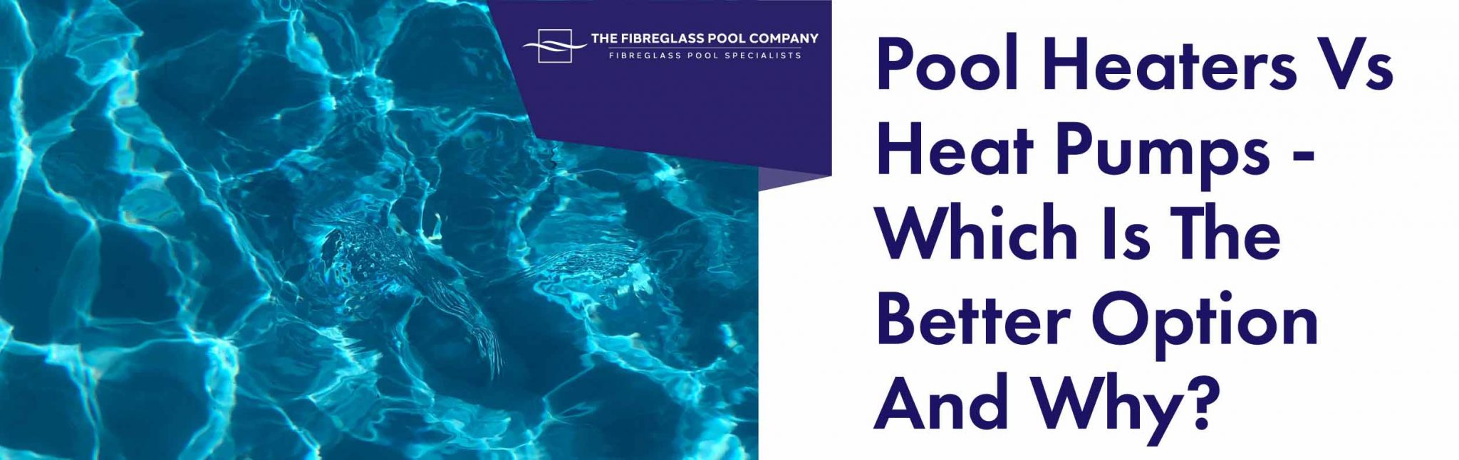 Pool Heaters Vs Heat Pumps Which Is The Better Option And Why? The