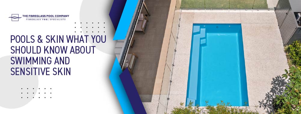 pools-skin-what-you-should-know-about-swimming-and-sensitive-skin-banner