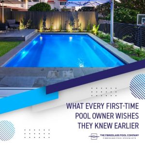 what-every-first-time-pool-owner-wishes-they-knew-earlier-featuredimage